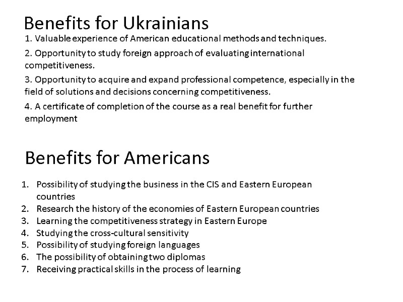 Benefits for Ukrainians  1. Valuable experience of American educational methods and techniques. 2.
